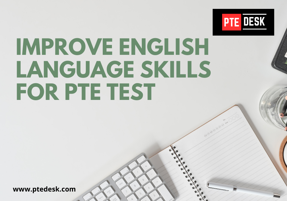 How to Improve English Language Skills for PTE Test