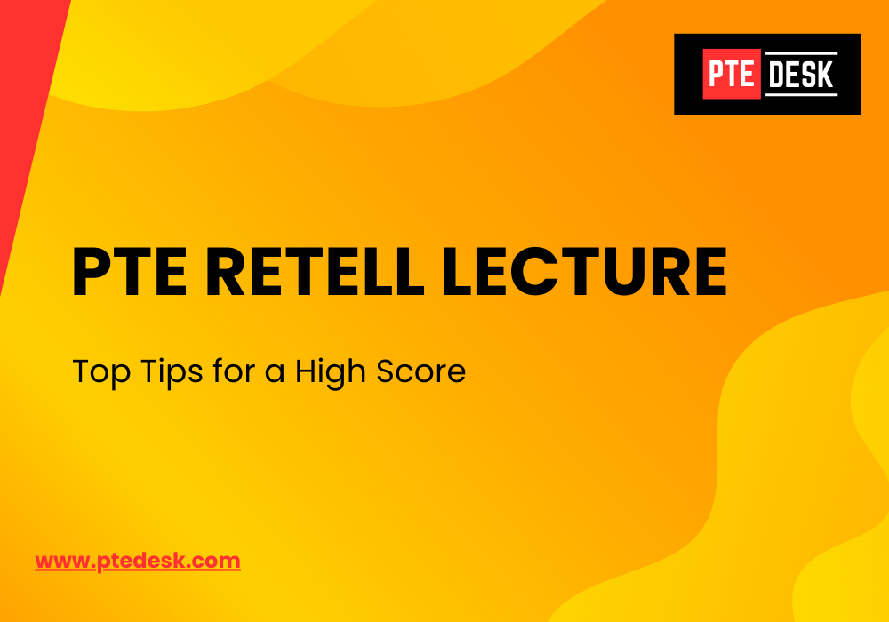 Mastering the PTE Retell Lecture Task