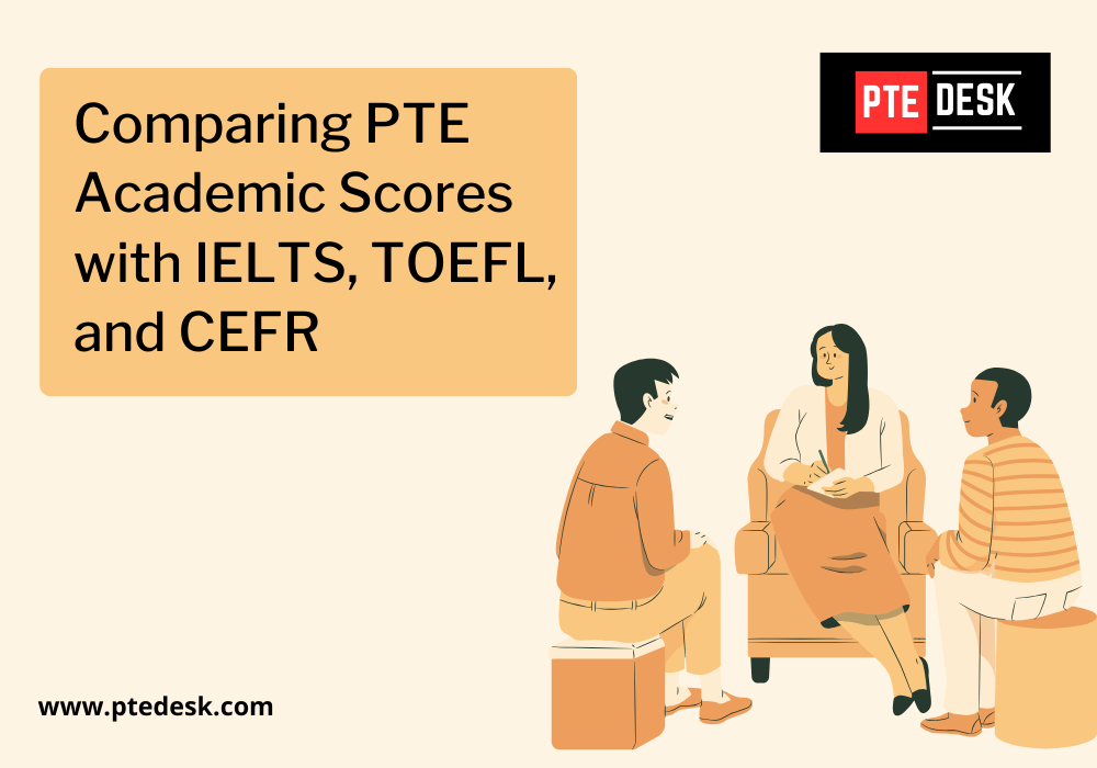 Comparing PTE Academic Scores with IELTS, TOEFL, and CEFR