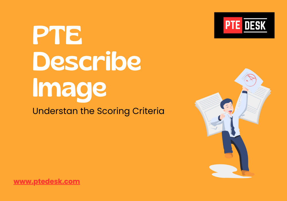 Understanding the Scoring Criteria for "Describe Image" in PTE Academic