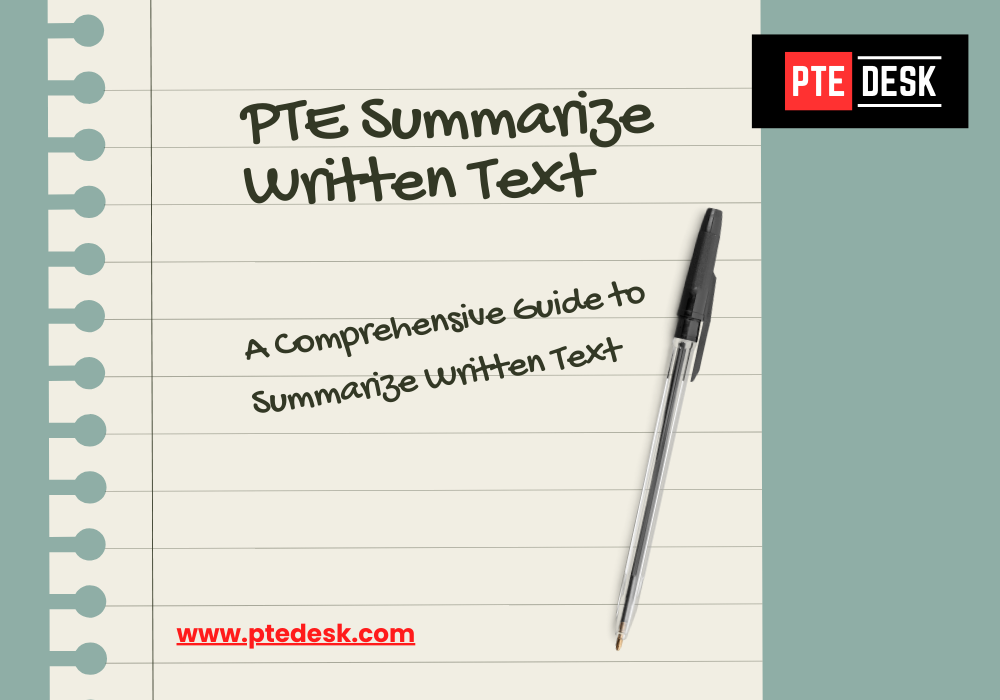 A Comprehensive Guide to Summarize Written Text in the PTE Academic Test