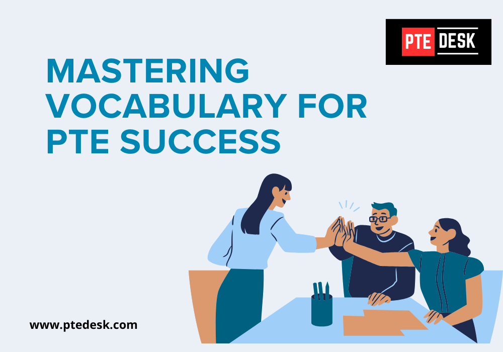 Mastering Vocabulary for PTE Success: Tips and Strategies