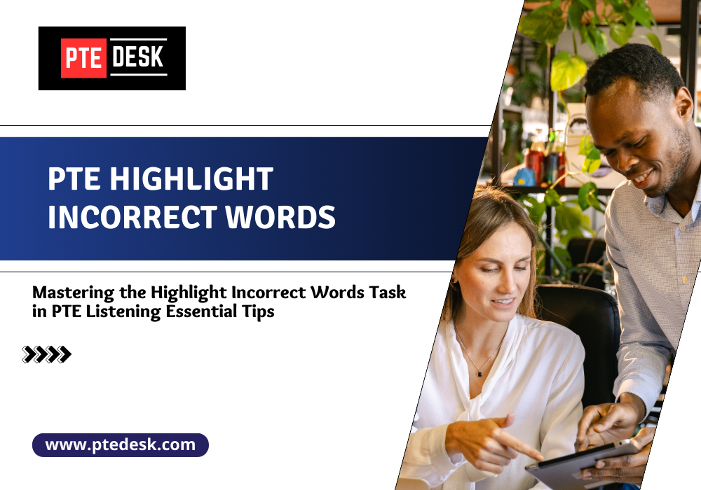 Mastering the Highlight Incorrect Words Task in PTE Listening: Essential Tips