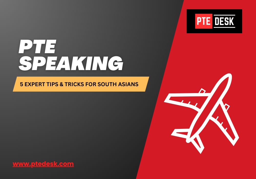 PTE Speaking: 5 Expert Tips &amp; Tricks for South Asians