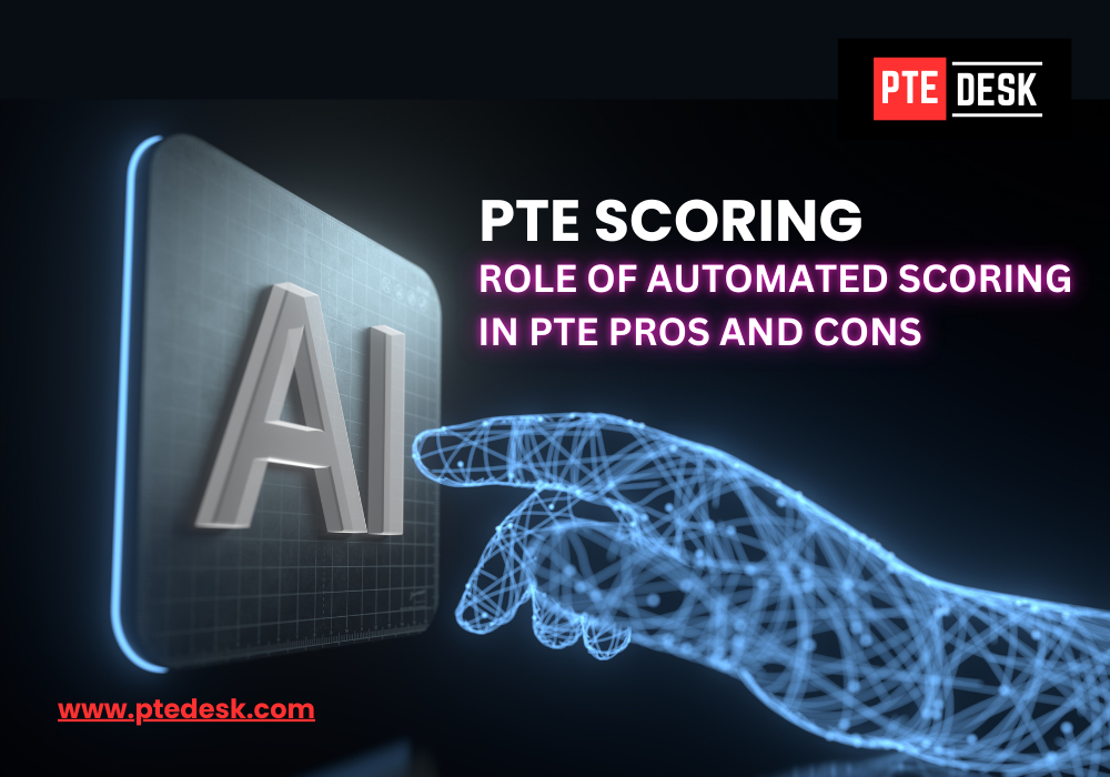 The Role of Automated Scoring in PTE: Pros and Cons