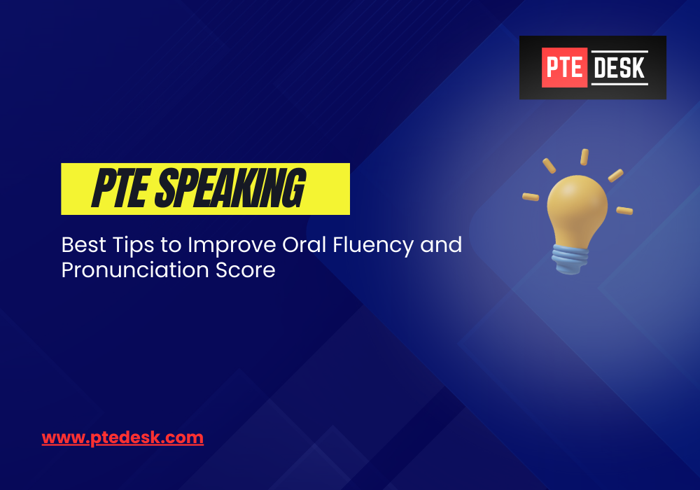 Steps to Improve Oral Fluency and Pronunciation Score in PTE