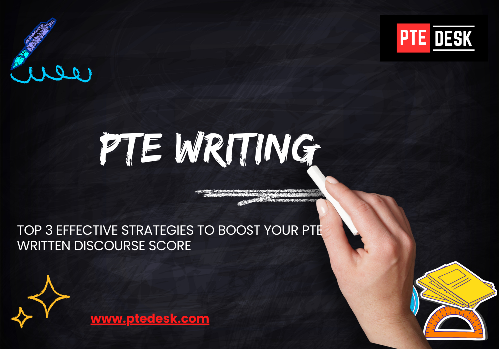 Top 3 Effective Strategies to Boost Your PTE Written Discourse Score