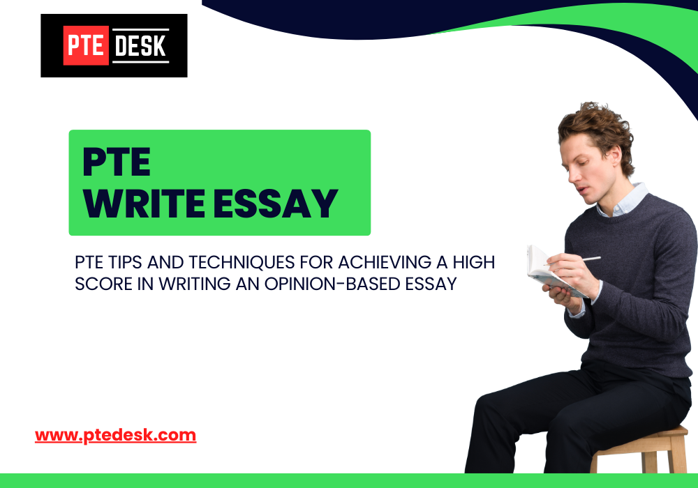 Writing an Opinion-Based Essay in PTE: Tips and Techniques for a High Score