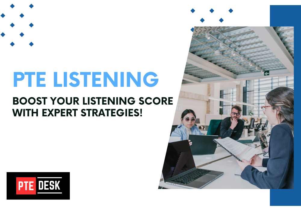 Low Score in PTE Listening? Boost Your Score with Expert Strategies!